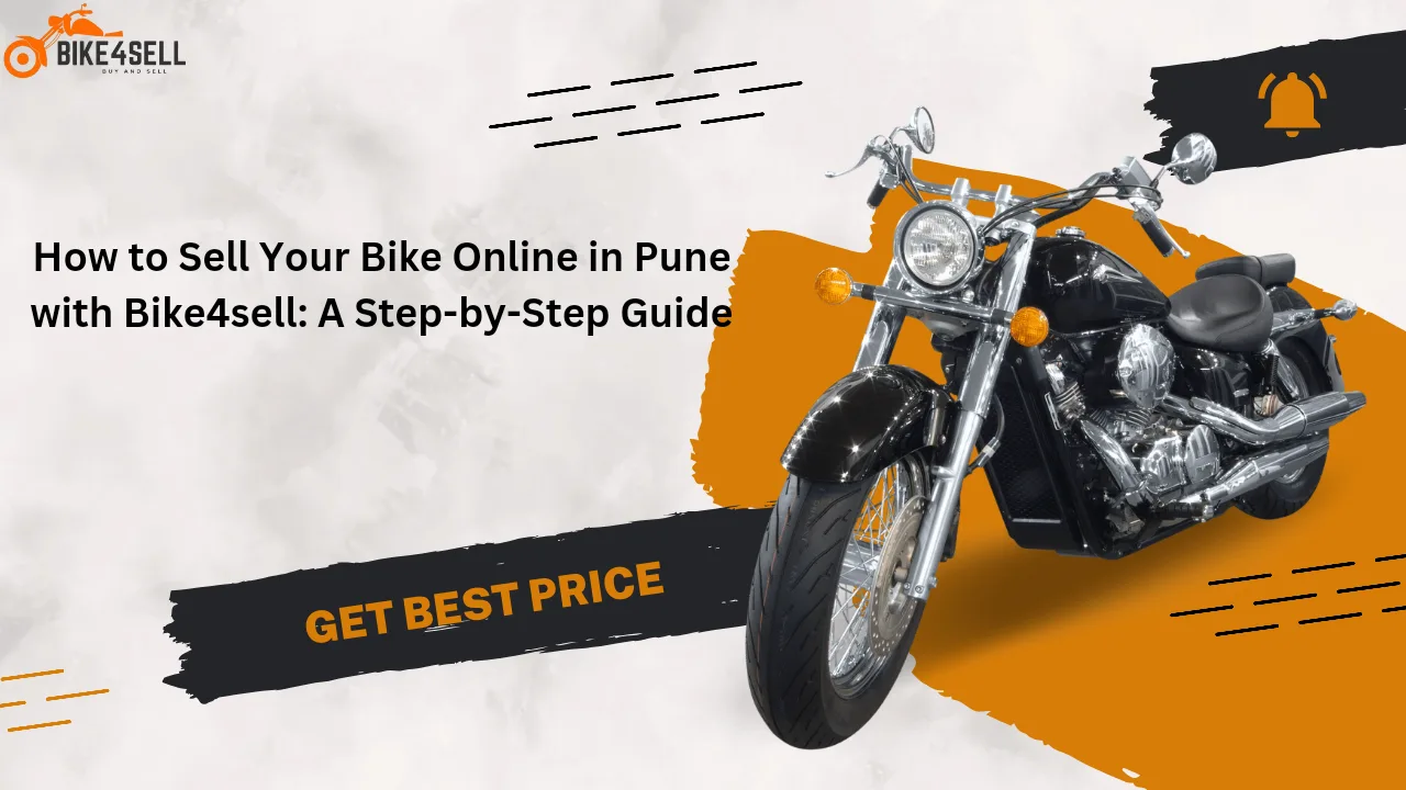 How to Sell Your Bike Online in Pune with Bike4sell: A Step-by-Step Guide