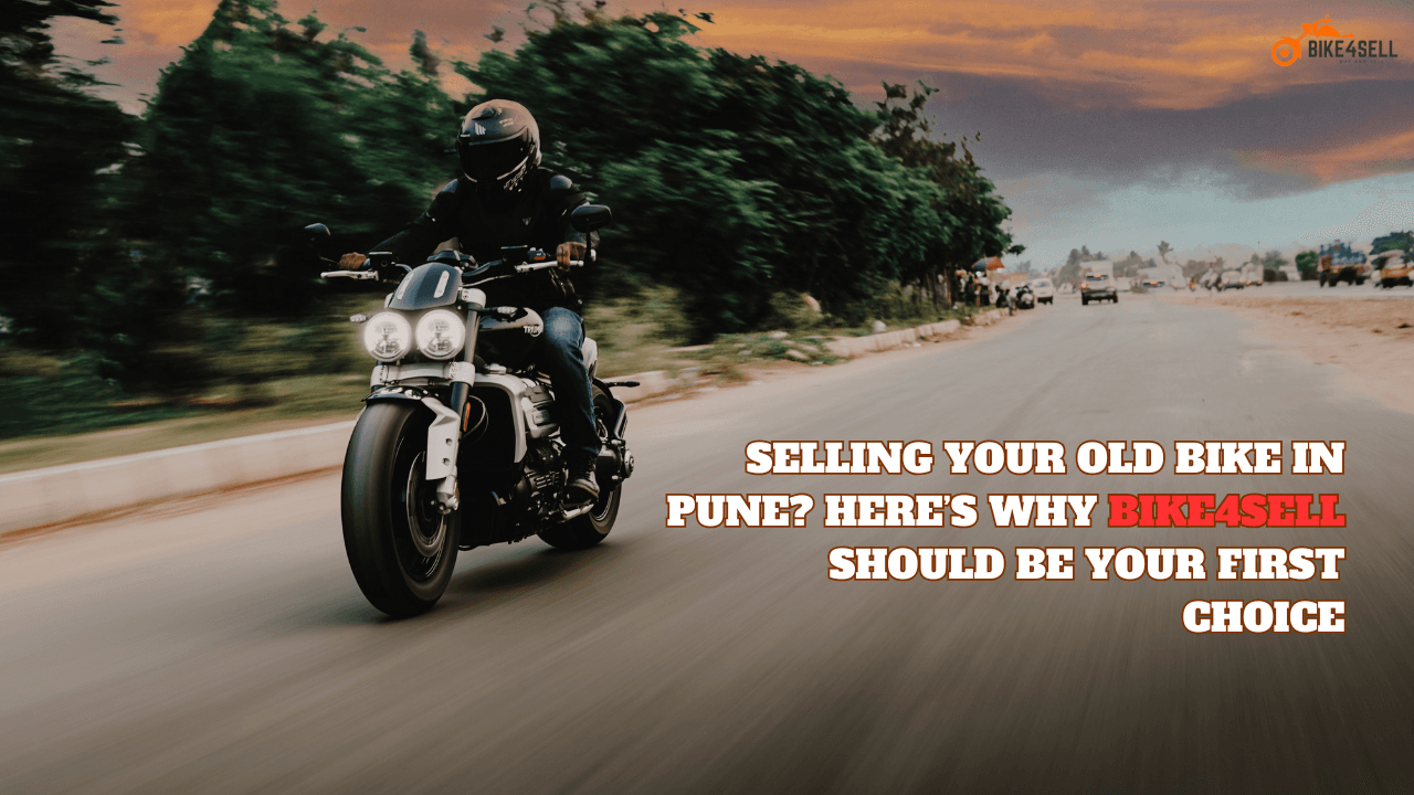 Selling Your Old Bike in Pune? Here’s Why Bike4sell Should Be Your First Choice