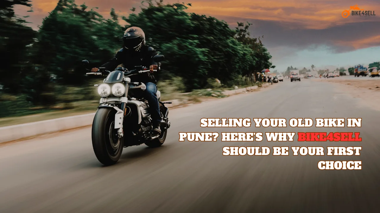 Selling Your Old Bike in Pune? Here’s Why Bike4sell Should Be Your First Choice
