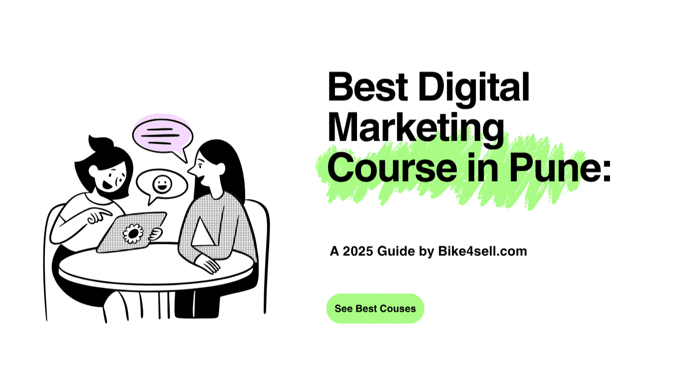Best Digital Marketing Course in Pune: A 2025 Guide byBike4sell.com