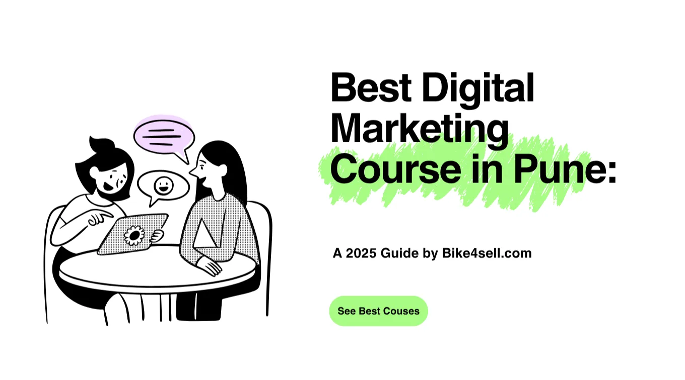 Best Digital Marketing Course in Pune: A 2025 Guide byBike4sell.com